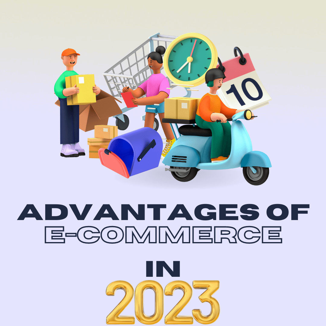 advantages and disadvantages of e-commerce in 2023